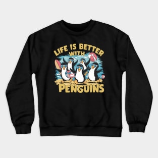 live is better with penguins Crewneck Sweatshirt